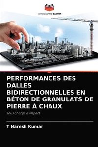 bokomslag Performances Des Dalles Bidirectionnelles En Bton de Granulats de Pierre  Chaux