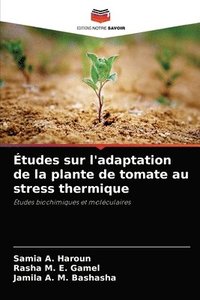 bokomslag Etudes sur l'adaptation de la plante de tomate au stress thermique