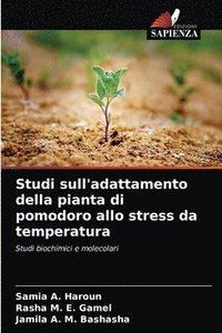 bokomslag Studi sull'adattamento della pianta di pomodoro allo stress da temperatura