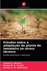 bokomslag Estudos sobre a adaptao da planta de tomateiro ao stress trmico
