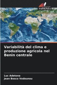 bokomslag Variabilit del clima e produzione agricola nel Benin centrale