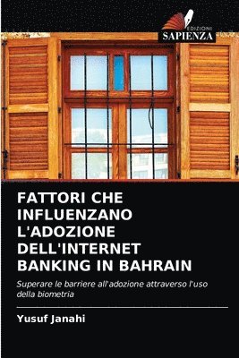 bokomslag Fattori Che Influenzano l'Adozione Dell'internet Banking in Bahrain