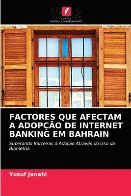 Factores Que Afectam a Adopo de Internet Banking Em Bahrain 1