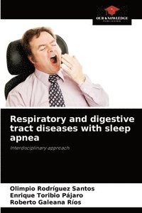 bokomslag Respiratory and digestive tract diseases with sleep apnea