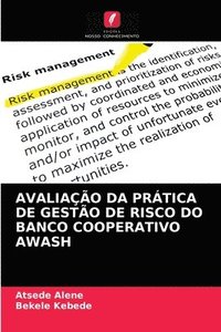 bokomslag Avaliao Da Prtica de Gesto de Risco Do Banco Cooperativo Awash