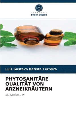 Phytosanitre Qualitt Von Arzneikrutern 1