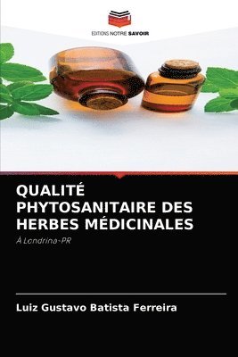 Qualit Phytosanitaire Des Herbes Mdicinales 1