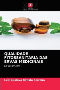 bokomslag Qualidade Fitossanitria Das Ervas Medicinais