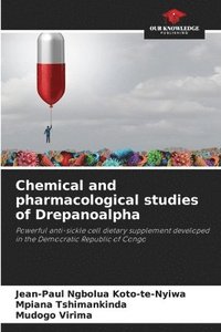 bokomslag Chemical and pharmacological studies of Drepanoalpha
