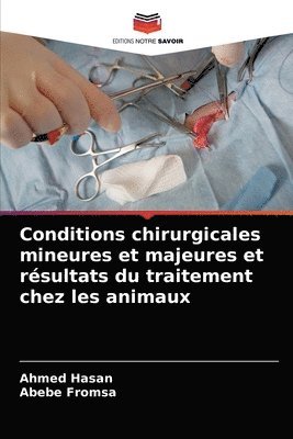 Conditions chirurgicales mineures et majeures et resultats du traitement chez les animaux 1