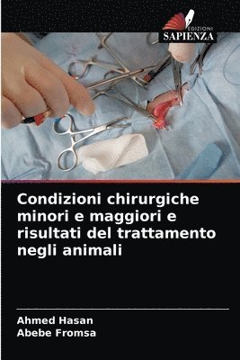 Condizioni chirurgiche minori e maggiori e risultati del trattamento negli animali 1