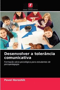 bokomslag Desenvolver a tolerncia comunicativa