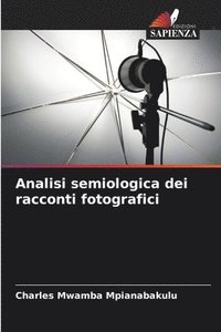 bokomslag Analisi semiologica dei racconti fotografici