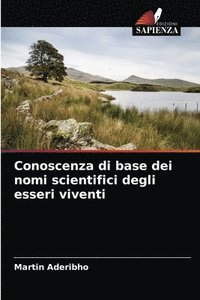 bokomslag Conoscenza di base dei nomi scientifici degli esseri viventi