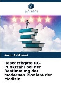 bokomslag Researchgate RG-Punktzahl bei der Bestimmung der modernen Pioniere der Medizin