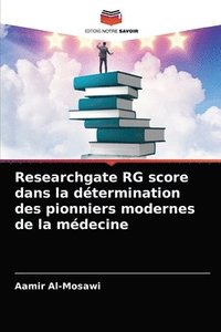 bokomslag Researchgate RG score dans la dtermination des pionniers modernes de la mdecine