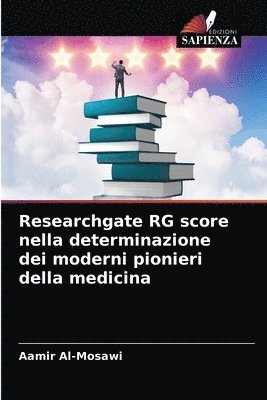 Researchgate RG score nella determinazione dei moderni pionieri della medicina 1