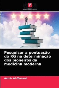 bokomslag Pesquisar a pontuao do RG na determinao dos pioneiros da medicina moderna