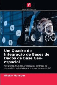 bokomslag Um Quadro de Integrao de Bases de Dados de Base Geo-espacial