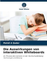 bokomslag Die Auswirkungen von interaktiven Whiteboards