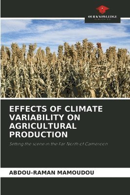 bokomslag Effects of Climate Variability on Agricultural Production