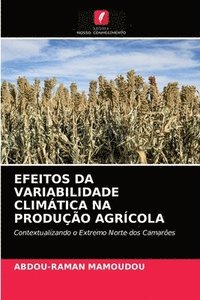 bokomslag Efeitos Da Variabilidade Climatica Na Producao Agricola