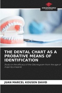 bokomslag The Dental Chart as a Probative Means of Identification