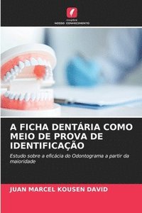 bokomslag A Ficha Dentria Como Meio de Prova de Identificao