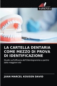 bokomslag La Cartella Dentaria Come Mezzo Di Prova Di Identificazione