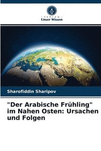 bokomslag &quot;Der Arabische Frhling&quot; im Nahen Osten