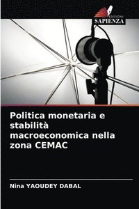 bokomslag Politica monetaria e stabilit macroeconomica nella zona CEMAC