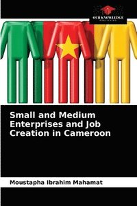 bokomslag Small and Medium Enterprises and Job Creation in Cameroon