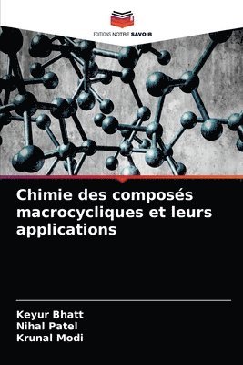 bokomslag Chimie des composs macrocycliques et leurs applications