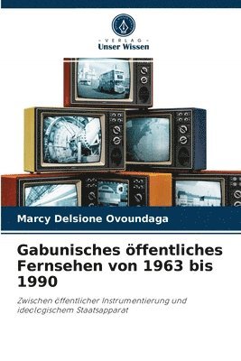Gabunisches ffentliches Fernsehen von 1963 bis 1990 1