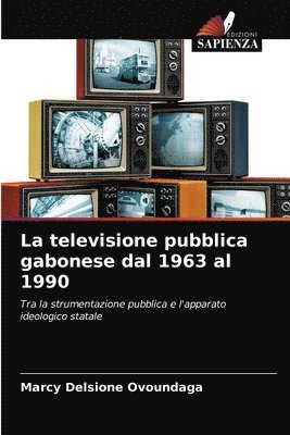 La televisione pubblica gabonese dal 1963 al 1990 1