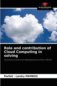 bokomslag Role and contribution of Cloud Computing in solving