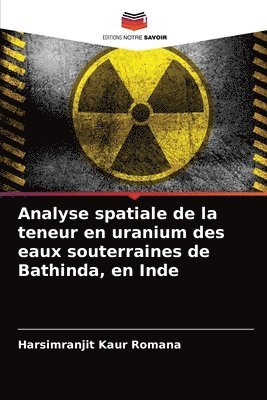 Analyse spatiale de la teneur en uranium des eaux souterraines de Bathinda, en Inde 1