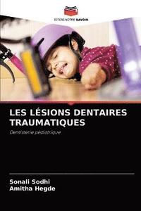 bokomslag Les Lesions Dentaires Traumatiques