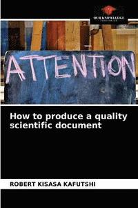 bokomslag How to produce a quality scientific document
