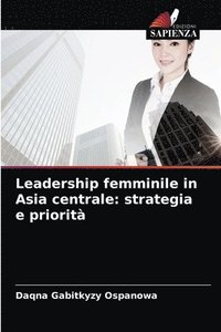 bokomslag Leadership femminile in Asia centrale