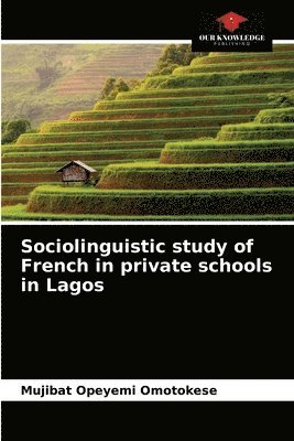 Sociolinguistic study of French in private schools in Lagos 1