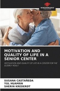 bokomslag Motivation and Quality of Life in a Senior Center
