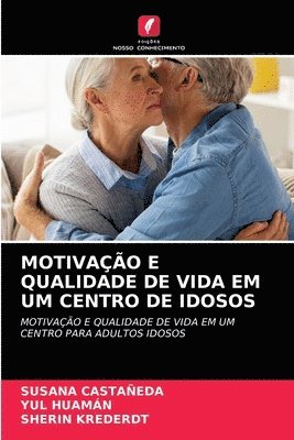 bokomslag Motivao E Qualidade de Vida Em Um Centro de Idosos