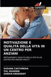 bokomslag Motivazione E Qualit Della Vita in Un Centro Per Anziani