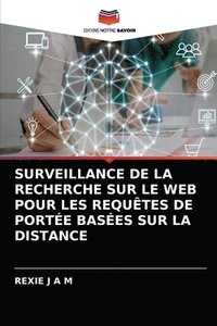 bokomslag Surveillance de la Recherche Sur Le Web Pour Les Requtes de Porte Bases Sur La Distance