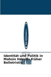 bokomslag Identitat und Politik in Mohsin Hamids fruher Belletristik
