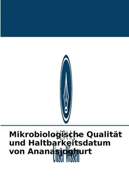 Mikrobiologische Qualitt und Haltbarkeitsdatum von Ananasjoghurt 1
