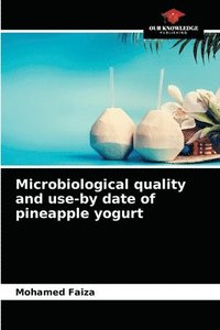 bokomslag Microbiological quality and use-by date of pineapple yogurt