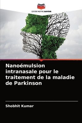 Nanomulsion intranasale pour le traitement de la maladie de Parkinson 1