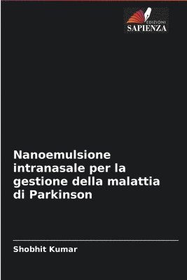 Nanoemulsione intranasale per la gestione della malattia di Parkinson 1